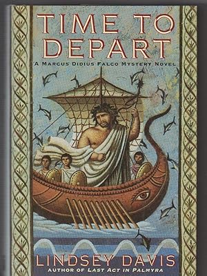 Seller image for TIME TO DEPART. A Marcus Didius Falco Mystery NOvel for sale by BOOK NOW