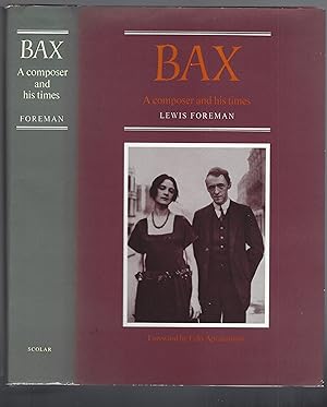 Seller image for Bax: A Composer and His Times. for sale by Chaucer Bookshop ABA ILAB