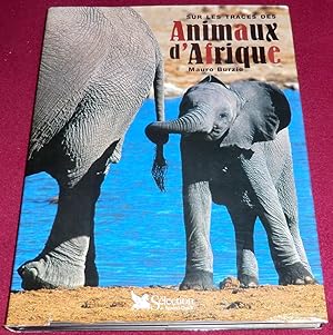 Imagen del vendedor de Sur les traces des ANIMAUX D'AFRIQUE a la venta por LE BOUQUINISTE