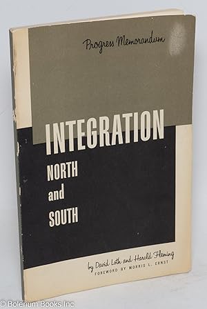 Seller image for Integration north and south; progress memorandum, foreword by Morris L. Ernst for sale by Bolerium Books Inc.