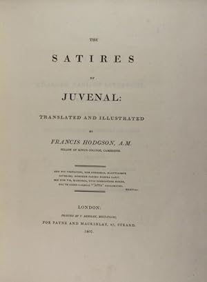 The satires of Juvenal: translated and illustrated by Francis Hodgson, A. M., Fellow of King's Co...