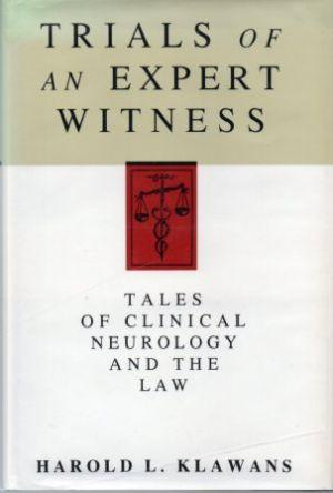 Bild des Verkufers fr TRIALS OF AN EXPERT WITNESS Tales of Clinical Neurology and the Law zum Verkauf von Loretta Lay Books
