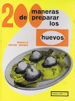 Image du vendeur pour 200 MANERAS DE PREPARAR LOS HUEVOS mis en vente par Librera Races