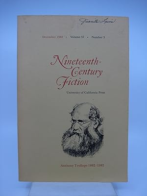 Image du vendeur pour Nineteenth-Century Fiction (Volume 37, Number 3, December 1982): Special Issue Anthony Trollope, 1882-1982 mis en vente par Shelley and Son Books (IOBA)