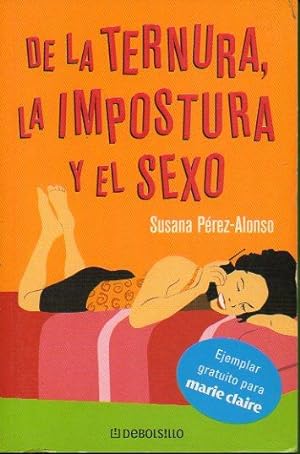 Seller image for DE LA TERNURA, LA IMPOSTURA Y EL SEXO. for sale by angeles sancha libros