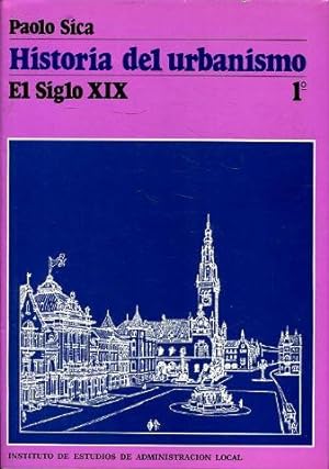 HISTORIA DEL URBANISMO. EL SIGLO XIX. VOLUMEN 1º.