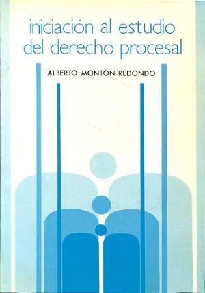 INICIACIÓN AL ESTUDIO DEL DERECHO PROCESAL (CONCEPTOS BÁSICOS Y FUENTES).