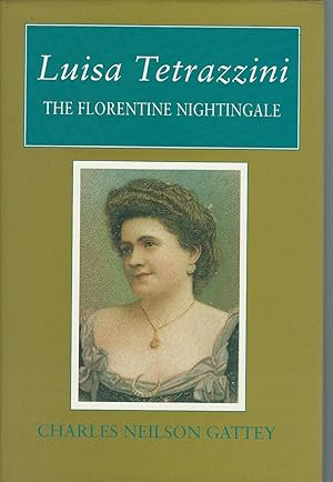 Luisa Tetrazzini the Florentine Nightingale