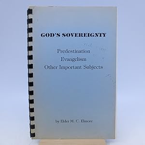 Seller image for God's Sovereignty: Predestination, Evangelism, Other Important Subjects for sale by Shelley and Son Books (IOBA)