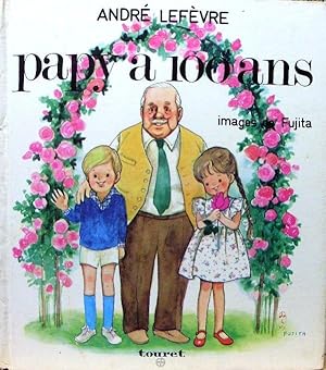 Seller image for PAPY A 100 ANS / PAPY A CENT ANS. Images de Fujita. for sale by Jean-Paul TIVILLIER