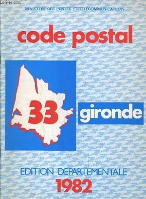 Seller image for CODE POSTAL GIRONDE 33 - EDITION DEPARTEMENTALE 1982. for sale by Le-Livre