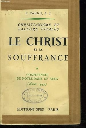 Seller image for CHRISTIANISME ET VALEURS VITALES - LE CHRIST ET LA SOUFFRANCE. I, CONFERENCES DE NOTRE-DAME DE PARIS, 1943. for sale by Le-Livre