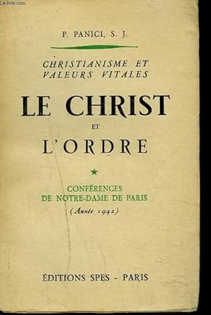 Seller image for CHRISTIANISME ET VALEURS VITALES - LE CHRIST ET L'ORDRE. I, CONFERENCES DE NOTRE-DAME DE PARIS, 1942. for sale by Le-Livre