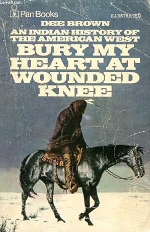 Seller image for BURY MY HEART AT WOUNDED KNEE for sale by Le-Livre