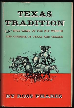 Seller image for Texas Tradition; True Tales of the Wit, Wisdon, and Courage of Texas and Texans for sale by James & Mary Laurie, Booksellers A.B.A.A