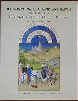 Seller image for Illuminations of Heaven and Earth: The Glories of the Trs Riches Heures Du Duc De Berry. Foreword by Umberto Eco. for sale by Aion Bookshop