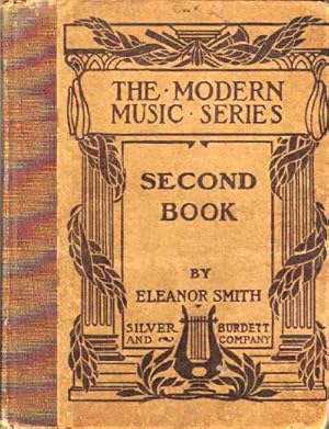 A Second Book in Vocal Music Wherein the Study of Music Structure is Pursued Through the Consider...