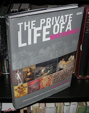 Seller image for THE PRIVATE LIFE OF A MASTERPIECE Uncovering the Forgotten Secrets and Hidden Life Histories of Iconic Works of Art for sale by Evolving Lens Bookseller
