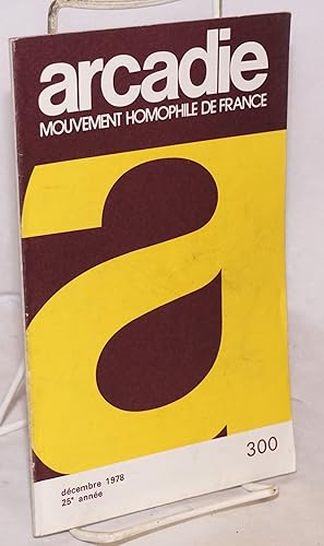 Image du vendeur pour Arcadie: mouvement homophile de France, revue littraire et scientifique, #300, vingt-cinquime anne, dcembre 1978 mis en vente par Bolerium Books Inc.