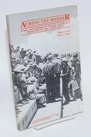 Seller image for Across the border; rural development in Mexico and recent migration to the United States for sale by Bolerium Books Inc.