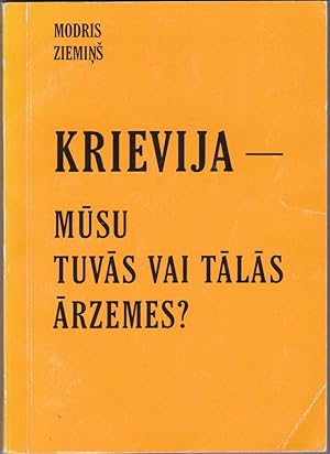 Krievija - Musu Tuvas Vai Talas Arzemes?