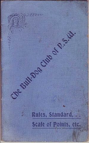 The Bull-Dog Club of N.S.W. Rules, Standard, Scale of Points,etc.