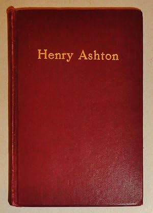 Henry Ashton; A Thrilling Story and How the Famous Co-Operative Commonwealth Was Established in Z...