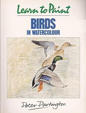 Seller image for Learn to Paint Birds in Watercolour for sale by Shamrock Books
