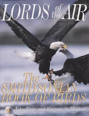 Imagen del vendedor de Lords of the Air : The Smithsonian Book of Birds a la venta por Shamrock Books