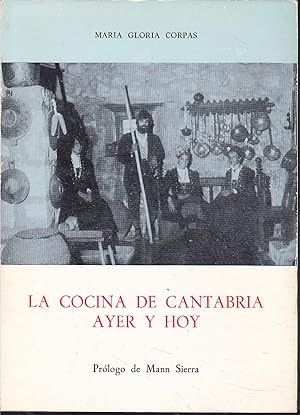 Seller image for LA COCINA DE CANTABRIA AYER Y HOY (Ms de 300 recetas tradicionales y actuales) for sale by CALLE 59  Libros