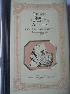 Imagen del vendedor de Relaci sobre la Vall de Andorra (R.V.P. Fra Toms Junoy, Provicari de Anys. Any 1838) a la venta por Reus, Paris, Londres