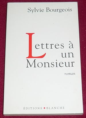 Bild des Verkufers fr LETTRES A UN MONSIEUR - Roman zum Verkauf von LE BOUQUINISTE
