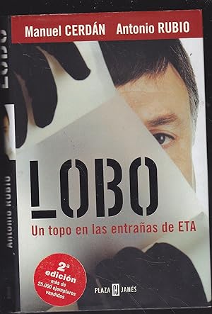 Imagen del vendedor de LOBO Un topo en las entraas de ETA 2EDICION -Ilustrado con fotos color fuera text a la venta por CALLE 59  Libros