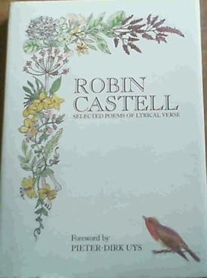 Seller image for Robin Castell Selected Poems Of Lyrical Verse for sale by Chapter 1