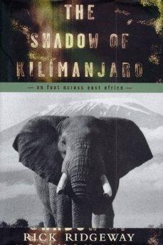 Imagen del vendedor de Shadow of Kilimanjaro, The : On Foot Across East Africa a la venta por Monroe Street Books