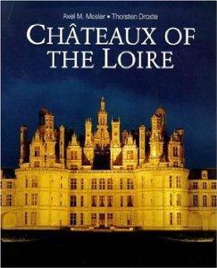 Immagine del venditore per Chateaux of the Loire venduto da Monroe Street Books