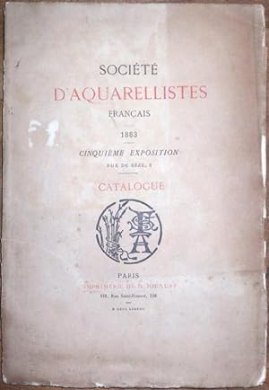 Société d'aquarellistes français. 1883. Cinquième exposition. Catalogue.