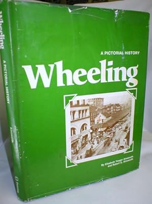 Seller image for Wheeling; A Pictorial History for sale by Dave Shoots, Bookseller