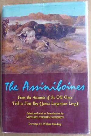 The Assiniboines: From the Accounts of the Old Ones Told to First Boy