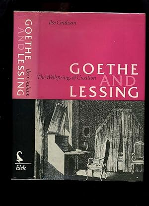 Seller image for Goethe and Lessing: The Wellsprings of Creation for sale by Roger Lucas Booksellers