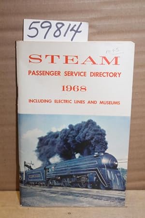 Image du vendeur pour STEAM; passenger service directory 1968 An Illustrated Directory Listing Steam Powered, Trolley and Museum Operations with Regul mis en vente par Princeton Antiques Bookshop