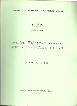 LUCAS JANSZ. WAGHENAER E O CONHECIMENTO NÁUTICO DAS COSTAS DE PORTUGAL NO SÉC. XVI