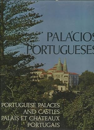 PALÁCIOS PORTUGUESES. portuguese palaces and castles. palais et chateaux portugais. Vol. I