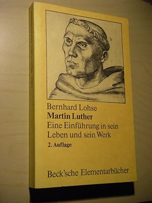 Bild des Verkufers fr Martin Luther. Eine Einfhrung in sein Leben und sein Werk zum Verkauf von Versandantiquariat Rainer Kocherscheidt