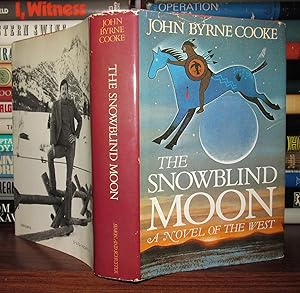 Image du vendeur pour THE SNOWBLIND MOON : A Novel of the West mis en vente par Rare Book Cellar