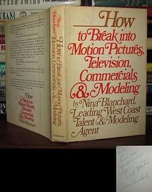 Seller image for HOW TO BREAK INTO MOTION PICTURES, TELEVISION COMMERCIALS & MODELING Signed 1st for sale by Rare Book Cellar