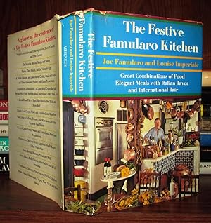 Seller image for THE FESTIVE FAMULARO KITCHEN Great Combinations of Food Elegant Meals with Italian Flavor and International Flair for sale by Rare Book Cellar