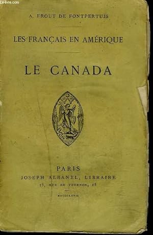 Bild des Verkufers fr LES FRANCAIS EN AMERIQUE. LE CANADA. zum Verkauf von Le-Livre