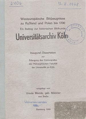 Immagine del venditore per Westeuropische Bildzeugnisse zu Ruland und Polen bis 1700. Ein Beitrag zur historischen Bildkunde. . venduto da Brbel Hoffmann