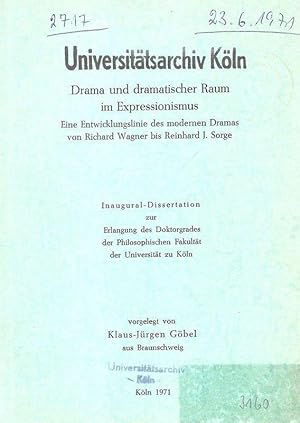 Seller image for Drama und dramatischer Raum im Expressionismus. Eine Entwicklungslinie des modernen Dramas von Richard Wagner bis Reinhard J. Sorge. . for sale by Brbel Hoffmann